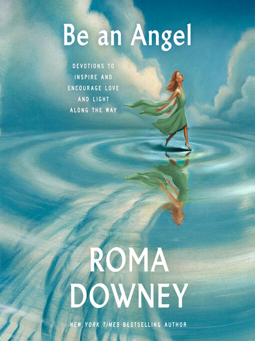 Title details for Be an Angel by Roma Downey - Available